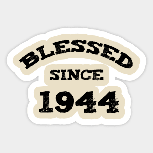 Blessed Since 1944 Cool Blessed Christian Birthday Sticker